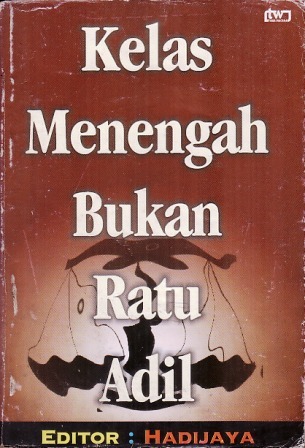 Kelas menengah bukan Ratu Adil