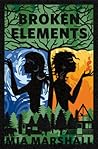 Broken Elements by Mia Marshall