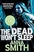 The Dead Won't Sleep by Anna        Smith
