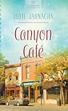 Canyon Cafe by Julie Jarnagin