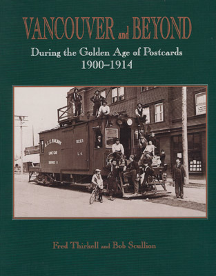 Vancouver & Beyond: Pictures and stories from the postcard era, 1900-1914 (Paperback)