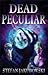 Dead Peculiar