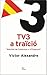 TV3 a traïció