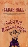 The Electric Michelangelo by Sarah Hall