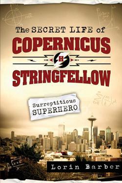 The Secret Life of Copernicus H. Stringfellow: Surreptitious Superhero