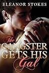 The Gangster Gets His Gal The Gangster Gets His Gal