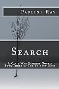 Search: A Civil War Vampire Novel: Book Three of The Thirsty Ones