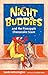Night Buddies and the Pineapple Cheesecake Scare (Adventures After Lights Out)