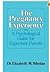 The pregnancy experience: The psychology of expectant parenthood