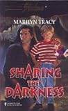 Sharing The Darkness by Marilyn Tracy Sharing The Darkness by Marilyn Tracy