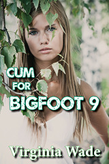Cum For Bigfoot 9 (Kindle Edition)