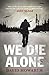We Die Alone by David Howarth
