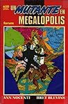 Un Mutante en Megalópolis by Ann Nocenti