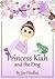 Princess Kiah and the Frog ...