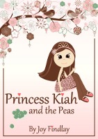 Princess Kiah and the Peas (Princess Kiah and the Peas, #1)