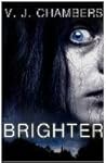 Brighter by V.J. Chambers
