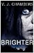 Brighter