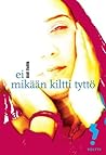 Ei mikään kiltti tyttö by Aidi Vallik