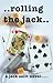 ..rolling the jack..