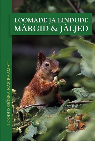 Loomade ja lindude märgid & jäljed (Hardcover)