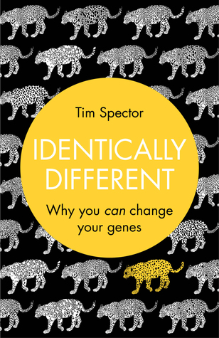 Identically Different: Why You Can Change Your Genes