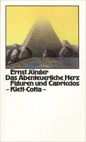 Das Abenteuerliche Herz Zweite Fassung Figuren Und Capriccios By Ernst Junger