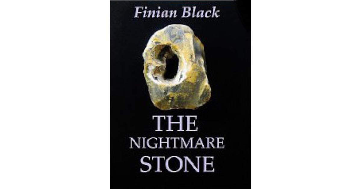 The Nightmare Stone by Finian Black