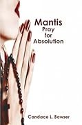 Mantis Pray for Absolution