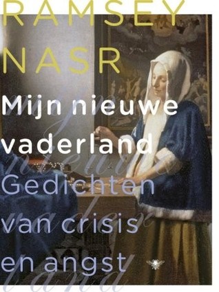 Mijn nieuwe vaderland: Gedichten van crisis en angst