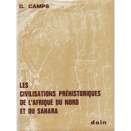 Les Civilisations Préhistoriques de l'Afrique du Nord et du Sahara