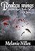 Broken Wings by Melanie Nilles