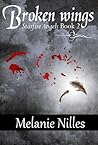 Broken Wings by Melanie Nilles