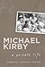 A Private Life by Michael Kirby