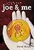 Joe and Me