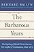The Barbarous Years: The Pe...