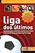 Liga dos Últimos