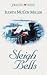 Sleigh Bells by Judith McCoy Miller