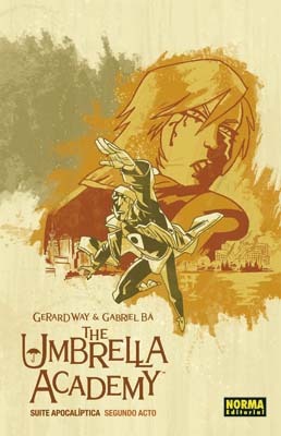 The Umbrella Academy: Suite apocalíptica, Segundo acto (Umbrella Academy, #2)