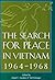 The Search for Peace in Vietnam 1964-1968