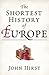 The Shortest History of Europe