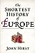 The Shortest History of Europe by John Hirst