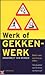 Werk of gekkenwerk by Annegreet van Bergen
