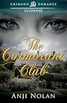 The Cormorant Club by Anji Nolan