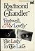 Farewell, My Lovely, and the Lady in the Lake by Raymond Chandler