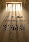 Confronting Demons by Harry Shaw Confronting Demons by Harry Shaw