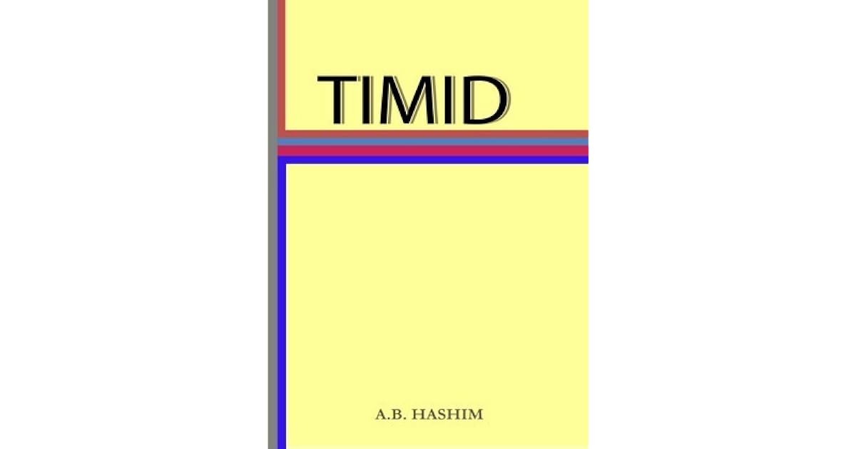 Timid By A B Hashim