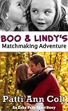 Boo & Lindy's Matchmaking Adventure by Patti Ann Colt