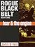 Fear & the engine (Rogue Black Belt, #1)