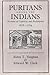Puritans among the Indians: Accounts of Captivity and Redemption, 1676–1724 (The John Harvard Library)