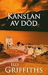 Känslan av död by Elly Griffiths
